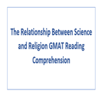 The Relationship Between Science and Religion GMAT Reading Comprehension